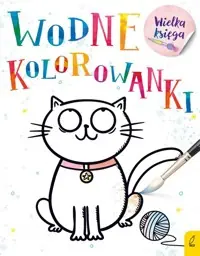 Wielka księga kolorowanek wodnych Najlepsza cena