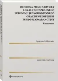 Zamów teraz Ochrona praw nabywcy lokalu mieszkalnego lub domu jednorodzinnego oraz Deweloperski Fundusz Gwarancyjny