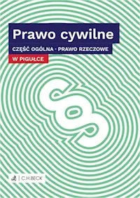 Prawo cywilne w pigułce Część ogólna Prawo rzeczowe Bestseller