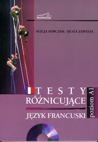 Język francuski Testy różnicujące z płytą CD Poziom A1 Oferta czasowa