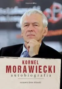 Kornel Morawiecki. Autobiografia. Rozmawia Artur Adamski Do wyczerpania zapasów