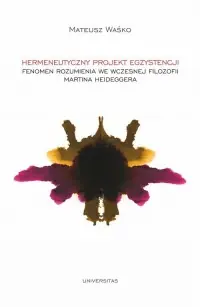 Obniżka ceny Hermeneutyczny projekt egzystencji. Femen rozumienia we wczesnej filozofii Martina Heideggera