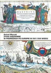 Szybka wysyłka Życie codzienne w podróżach po Europie w XVI i XVII w.