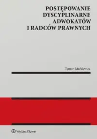 Postępowanie dyscyplinarne adwokatów i radców prawnych Wysoka jakość