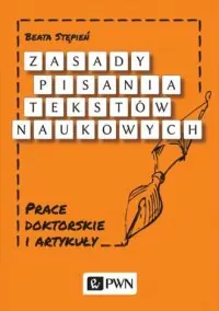 Premium Zasady pisania tekstów naukowych. Prace doktorskie i artykuły