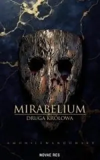 Nie przegap Mirabelium. Druga Królowa