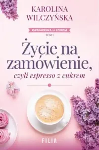 Niska cena Życie na zamówienie, czyli espresso z cukrem
