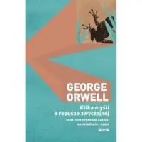 Najlepsza cena Kilka myśli o ropusze zwyczajnej oraz inne nieznane szkice opowiadania i eseje