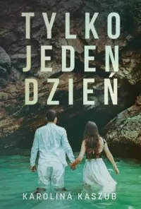Tylko jeden dzień Tylko dziś