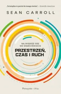 Tylko dziś Przestrzeń, ruch i czas. Największe idee we Wszechświecie