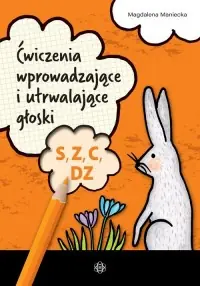 Ćwiczenia wprowadzające i utrwalające głoski S, Z Niska cena