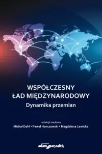 Tylko do końca tygodnia Współczesny ład międzynarodowy. Dynamika przemian