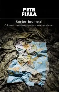 Hit sprzedaży Koniec beztroski. O Europie, demokracji i polityce, jakiej nie chcemy