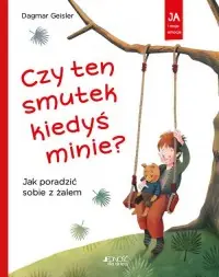 Czy ten smutek kiedyś minie? Jak poradzić sobie z żalem Wyprzedaż