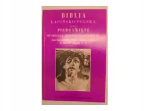 Zamów dziś Biblia łacińsko-polska czyli Pismo Święte Starego i Nowego Testamentu