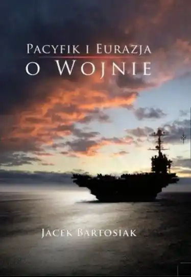 Ostatnia szansa Pacyfik i Eurazja o Wojnie