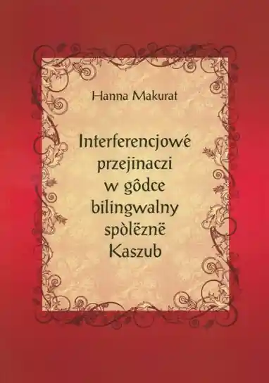 Interferencjowé przejinaczi w gôdce bilingwalny spòlëznë Kaszub Promocja
