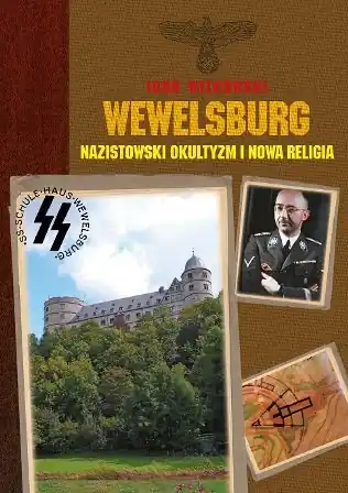 Wewelsburg. Nazistowski okultyzm i nowa religia Wyjątkowa oferta
