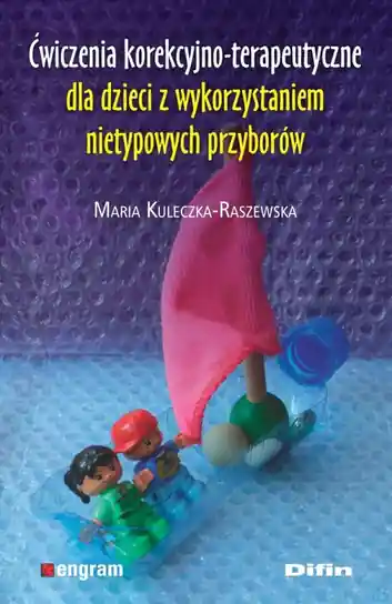 Ćwiczenia korekcyjno-terapeutyczne dla dzieci z wykorzystaniem nietypowych przyborów Darmowa dostawa