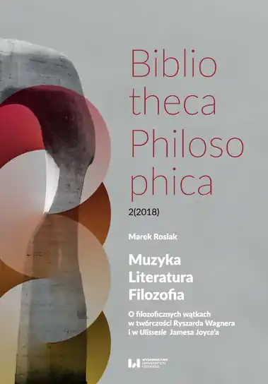 Muzyka, literatura, filozofia. O filozoficznych wątkach w twórczości Ryszarda Wagnera i w Ulissesie Jamesa Joyce’a Bestseller