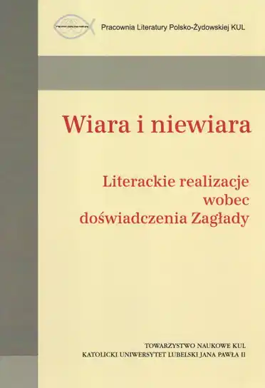 Super okazja Wiara i niewiara. Literackie realizacje wobec doświadczenia Zagłady