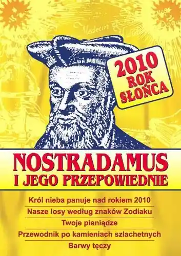 Szybka dostawa Nostradamus i jego Przepowiednie. 2010 Rok Słońca