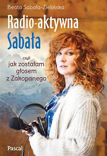 Szybka wysyłka Radio-aktywna Sabała, czyli jak zostałam głosem z Zakopanego