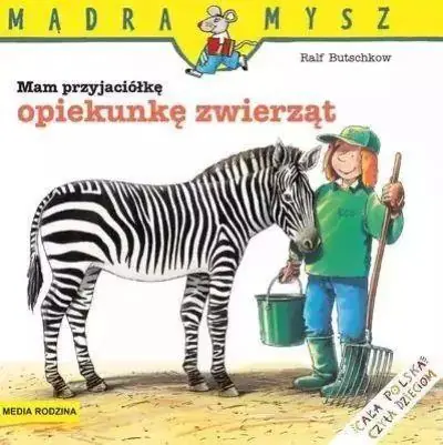 MĄDRA MYSZ. MAM PRZYJACIÓŁKĘ OPIEKUNKĘ ZWIERZĄT Ekspresowa dostawa