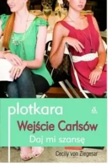 Plotkara. Wejście Carlsów. Daj mi szansę Nowość