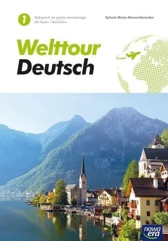 WELTTOUR DEUTSCH 1. JĘZYK NIEMIECKI. PODRĘCZNIK Zamów dziś