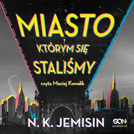 Miasto, którym się staliśmy Premium