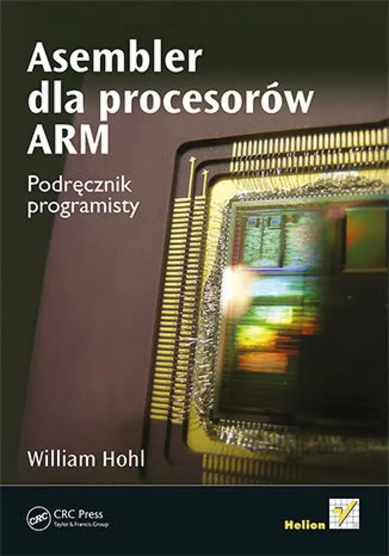 Asembler dla procesorów ARM. Podręcznik programisty Darmowa dostawa