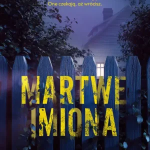 Tylko dziś Martwe imiona