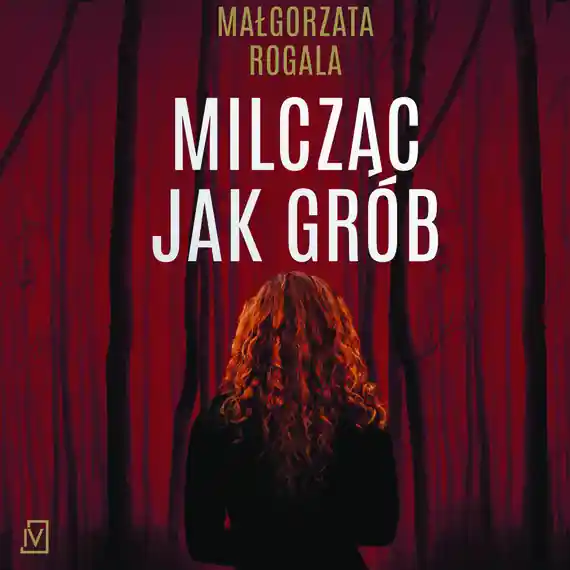 Zamów teraz Milcząc jak grób