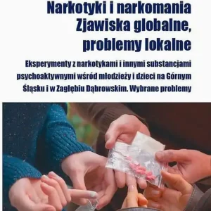 Oferta Narkotyki i narkomania. Zjawiska globalne, problemy lokalne