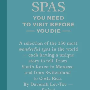 Tylko dziś 150 Spas You Need to Visit Before You Die wer. angielska