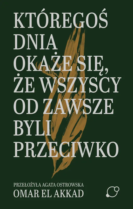 Któregoś dnia okaże się, że wszyscy od zawsze byli przeciwko Dostępne od ręki