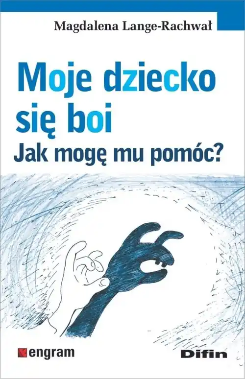 Hit cenowy Moje dziecko się boi Jak mogę mu pomóc?