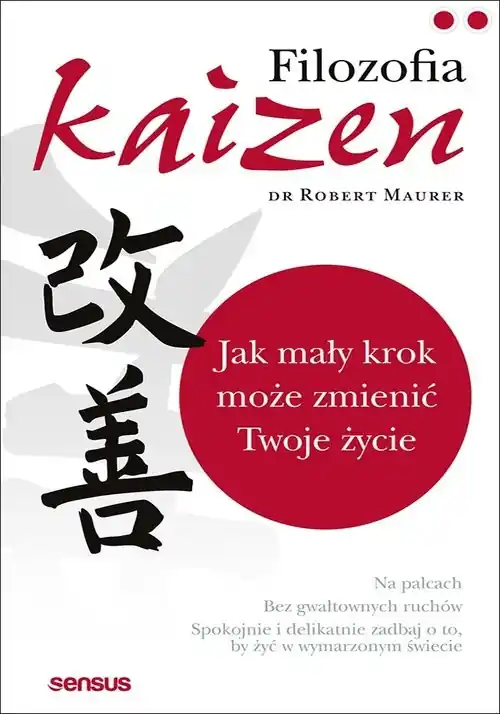 Tani Filozofia Kaizen Jak mały krok może zmienić Twoje życie