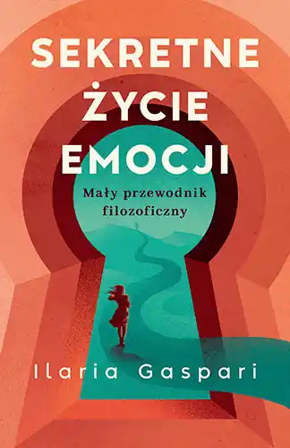 Sekretne życie emocji. Mały przewodnik filozoficzny Popularny