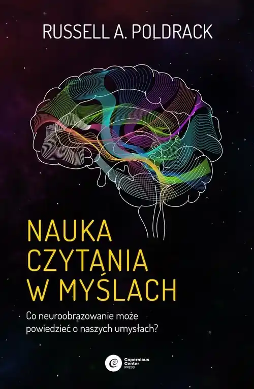 Nauka czytania w myślach Co neuroobrazowanie może powiedzieć o naszych umysłach? Nowy