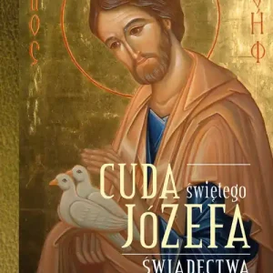 Zniżka Cuda świętego Józefa Świadectwa i rozważania Część 3