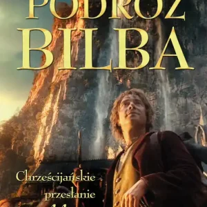Szybka dostawa Podróż Bilba Chrześcijańskie przesłanie Hobbita