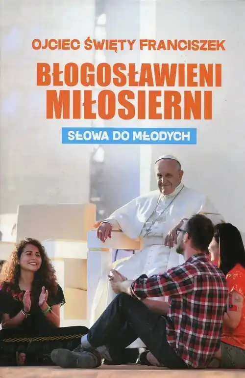Błogosławieni miłosierni Słowa do młodych Oferta limitowana