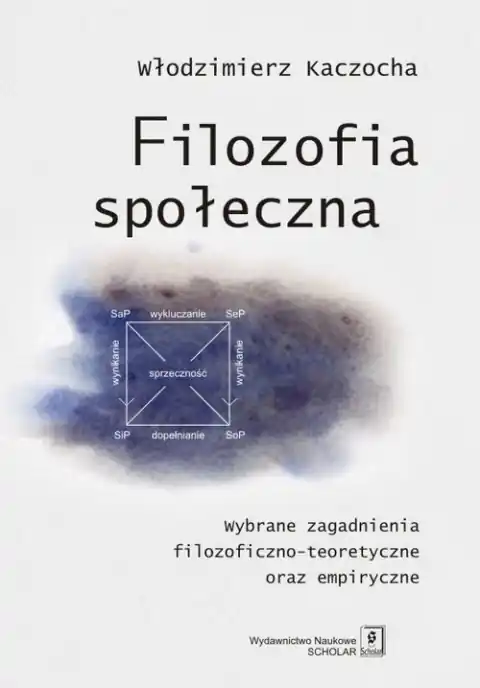 Tylko do końca tygodnia Filozofia społeczna. Wybrane zagadnienia filozoficzno-teoretyczne oraz empiryczne