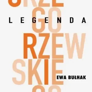 Legenda Grzegorzewskiego Zamów dziś