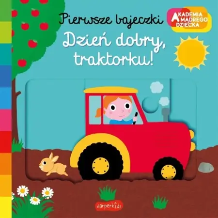 Promocja Dzień dobry, traktorku! Akademia mądrego dziecka - Nathalie Choux, Nathalie Choux, Katarzyna Grzyb