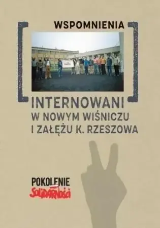 Ostatnie sztuki Internowani w Nowym Wiśniczu i Załężu... T.2 - Andrzej Dróżdż