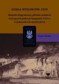 Księga Myśliwców 1939 - Grzegorz Śliżewski Ostatnie sztuki