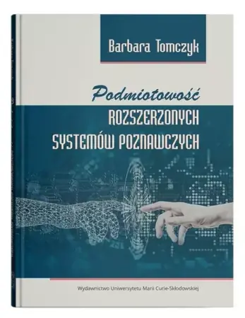 Podmiotowość rozszerzonych systemów poznawczych - Barbara Tomczyk Promocja